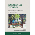 Borrowing Wonder: Christmas Poems and Reflections to Open the Heart - Hardcover