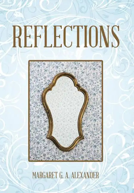 Reflections - Hardcover