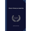Perry's Victory on Lake Erie - Paperback