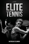 Elite Tennis: A Guide - Paperback