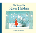 The Story of the Snow Children - Hardcover