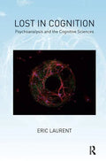 Lost in Cognition: Psychoanalysis and the Cognitive Sciences - Paperback