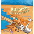 Patroosh, the Hungry Pelican - Hardcover