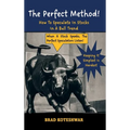 The Perfect Method: How To Speculate In Stocks In A Bull Trend - Hardcover