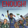 Enough! 20 Protesters Who Changed America - Hardcover