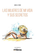 Las mujeres de mi vida y sus secretos - Paperback