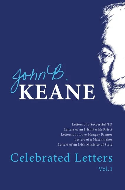 Celebrated Letters of John B. Keane Vol. 1 - Paperback