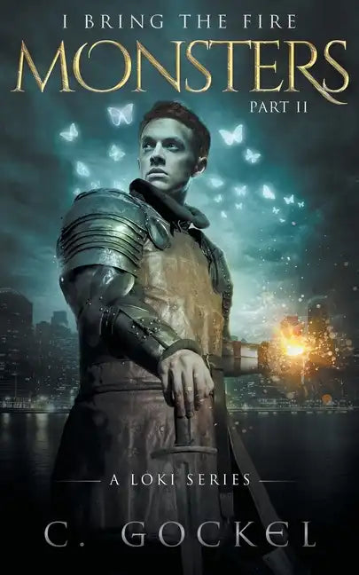 Monsters: I Bring the Fire Part II: (A Loki Story) - Paperback