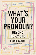 What's Your Pronoun?: Beyond He and She - Paperback