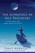 The Astrology of Self-Discovery: An In-Depth Exploration of the Potentials Revealed in Your Birth Chart - Paperback