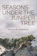 Seasons Under the Juniper Tree: A Daily Devotional - Paperback