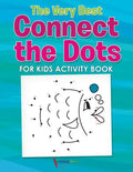 The Very Best Connect the Dots for Kids Activity Book - Paperback