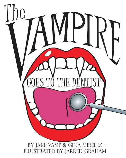The Vampire Goes To The Dentist - Paperback