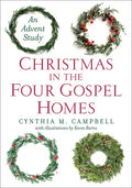 Christmas in the Four Gospel Homes: An Advent Study - Paperback