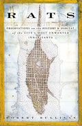 Rats: Observations on the History & Habitat of the City's Most Unwanted Inhabitants - Paperback
