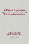Authentic Assessment: The Key to Unlocking Student Success - Paperback