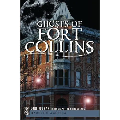 Ghosts of Fort Collins - Paperback