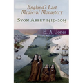 Syon Abbey 1415-2015. England's Last Medieval Monastery - Paperback