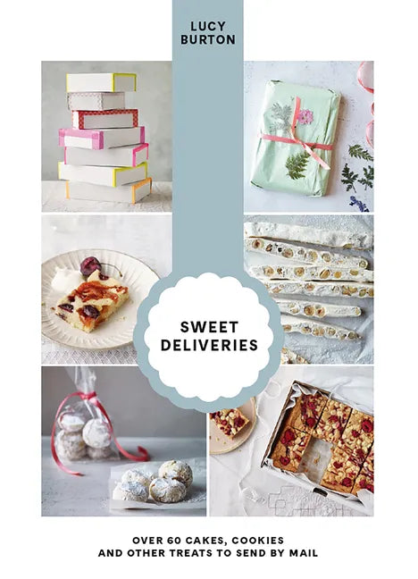 Sweet Deliveries: Over 50 Cakes and Sweet Treats to Post - Hardcover
