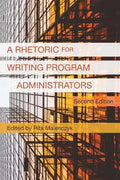 A Rhetoric for Writing Program Administrators (2nd Edition) - Paperback