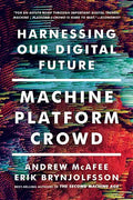 Machine, Platform, Crowd: Harnessing Our Digital Future - Paperback
