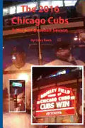 The 2016 Chicago Cubs: A Magical Baseball Season - Paperback