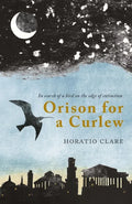 Orison for a Curlew: In Search for a Bird on the Edge of Extinction - Paperback