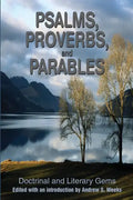 Psalms, Proverbs, and Parables: Doctrinal and Literary Gems - Paperback
