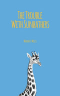 The Trouble With Sunbathers - Paperback
