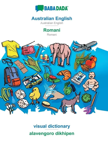 Australian English - Romani, visual dictionary: BABADADA Australian English - Romani, visual dictionary - Paperback