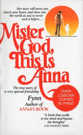 Mister God, This Is Anna: Mister God, This Is Anna: The True Story of a Very Special Friendship - Paperback