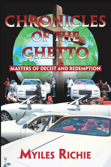 Chronicles of the Ghetto: Masters of Deceit and Redemption - Paperback