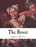 The Rover: The Banish'd Cavaliers - Paperback