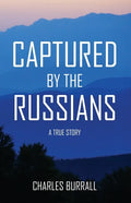 Captured by the Russians: A True Story - Paperback