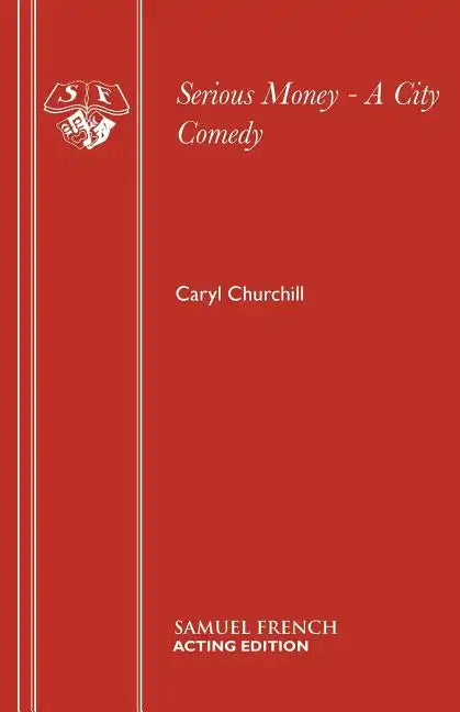 Serious Money - A City Comedy - Paperback
