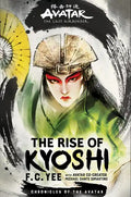 Avatar: The Last Airbender: The Rise of Kyoshi (Chronicles of the Avatar Book 1) - Hardcover