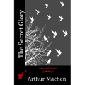 The Secret Glory - Paperback