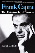 Frank Capra: The Catastrophe of Success - Paperback