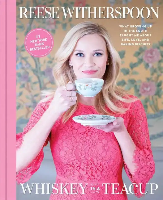 Whiskey in a Teacup: What Growing Up in the South Taught Me about Life, Love, and Baking Biscuits - Hardcover