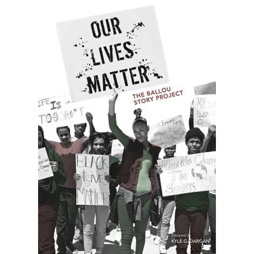 Our Lives Matter: The Ballou Story Project - Paperback