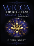 Wicca For Beginners, Complete Guide: 2 Books IN 1 - Hardcover