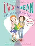 Ivy + Bean One Big Happy Family - Hardcover