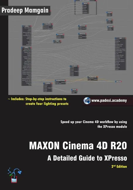 MAXON Cinema 4D R20: A Detailed Guide to XPresso - Paperback