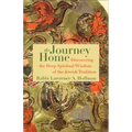 The Journey Home: Discovering the Deep Spiritual Wisdom of the Jewish Tradition - Paperback