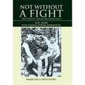 Not without a Fight: The Story of a Polish Jew's Resistance - Hardcover