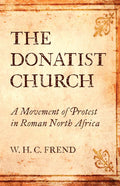 The Donatist Church - Hardcover