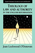Theology of Law and Authority in the English Reformation - Paperback