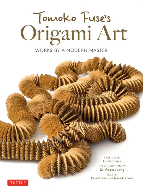 Tomoko Fuse's Origami Art: Works by a Modern Master - Hardcover