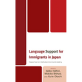 Language Support for Immigrants in Japan: Perspectives from Multicultural Community Building - Hardcover