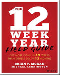 The 12 Week Year Field Guide: Get More Done in 12 Weeks Than Others Do in 12 Months - Paperback